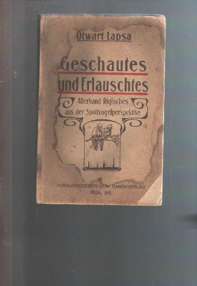 Geschautes+und+Erlauschtes+Allerhand+Rigisches+aus+der+Spottvogelperspektive+Otwart+Lapsa+Riga+1911