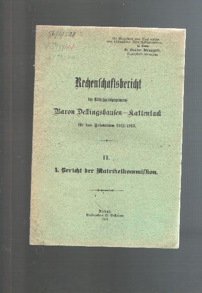 Rechenschaftsbericht+des++Ritterschaftshauptmanns+Baron+Dellinghausen+-+Kattentack+f%C3%BCr+das+Trinium+1911%2F1913+++II.++4.+Bericht+der+Matrikelkommission