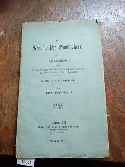 Das+Norddeutsche+Bundesheer++Kurze+Charakteristik+seiner+Organisation%2C+der+einzelnen+Truppengattungen+und+ihrer+Bedeutung+im+Kriege%2C+seiner+Fechtweise+usw.++Ein+B%C3%BCchlein+f%C3%BCr+das+deutsche+Volk