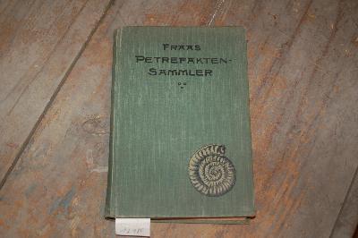 Der+Petrefaktensammler++Ein+Leitfaden+zum+sammeln+und+Bestimmen+der+Versteinerungen+Deutschlands