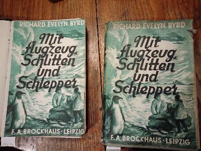 Mit Flugzeug Schlitten und Schlepper  Mein zweite Expedition nach dem sechsten Erdteil  1933/35 - Front Cover
