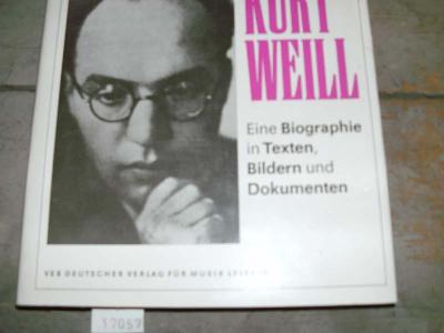 Kurt+Weill++Eine+Biographie+in+Texten%2C+Bildern+und+Dokumenten