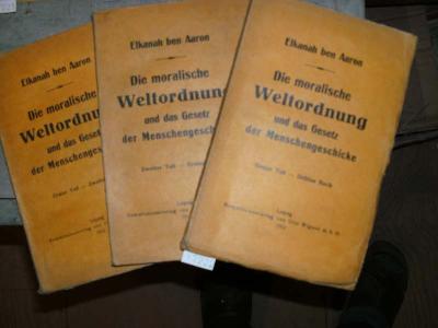 Die+moralische+Weltordnung+und+das+Gesetz+der+Menschengeschicke++Erster+Teil+2.+Und+3.+Buch++sowie+Zweiter+Teil+1.+Buch