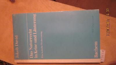 Das+Naturrecht+in+Krise+und+L%C3%A4uterung++Eine+kritische+Neubesinnung