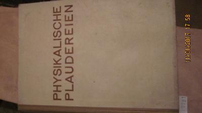 Physikalische+Plaudereien+++Gegenwartsprobleme+und+ihre+technische+Bedeutung