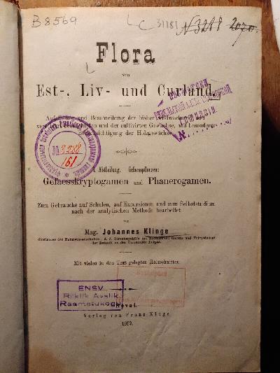 Flora+von+Est-%2C+Liv-+und+Curland+Aufz%C3%A4hlung+und+Beschreibung+der+bisher+wildwachsend+und+verwildert+beobachteten+und+der+cultivierten+Gew%C3%A4chse%2C+mit+besonderer+Ber%C3%BCcksichtigung+der+Holzgew%C3%A4chse+I.+Allgemeiner+Theil++A.+Einleitung%3A+Morphologische+Vorbegriffe+%28Terminologie%29+zum+Pflanzenbestimmen.++B.+Tabellen+zum+Bestimmen+der+Familien+II.+Specieller+Theil+Tabellen+zum+Bestimmen+der+Gattungen+und+Arten+++2+B%C3%A4nde