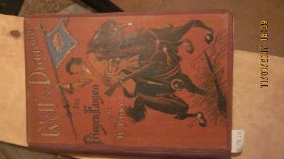 Wolf+der+Dragoner+des+Prinz+Eugen++Kriegsgeschichtliche+Erz%C3%A4hlung