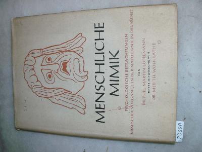 Menschliche+Mimik++Psychologische+Betrachtungen+mimischer+Vorg%C3%A4nge+in+der+Natur+und+Kunst