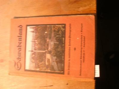 Schwabenland++Ein+F%C3%BChrer+durch+W%C3%BCrttemberg+und+Hohenzollern+mit+Bildern+in+nat%C3%BCrlicher+Farbenphotographie+und+anderen+Bildern