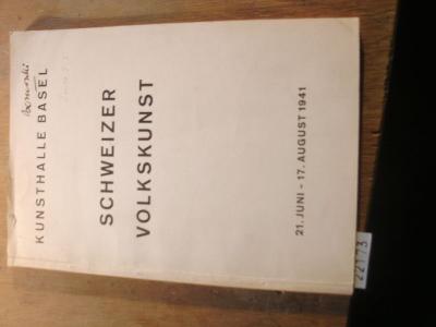 Schweizer+Volkskunst++21.+Juni+-+17.+August+1941++Kunsthalle+Basel