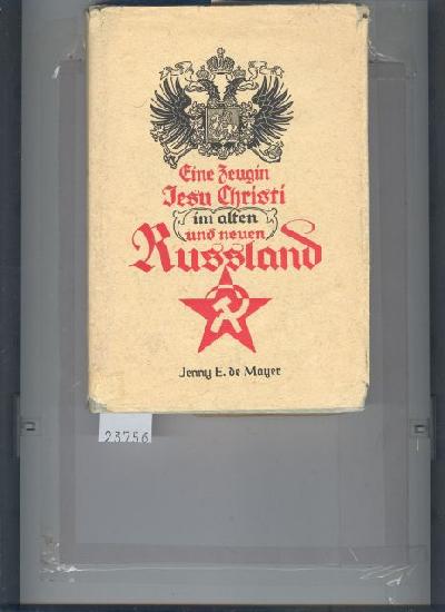 Eine+Zeugin+Jesu+Christi+im+alten+und+neuen+Russland++Erlebnisse+und+Erfahrungen+einer+Schwester+des+russischen+roten+Kreuzes