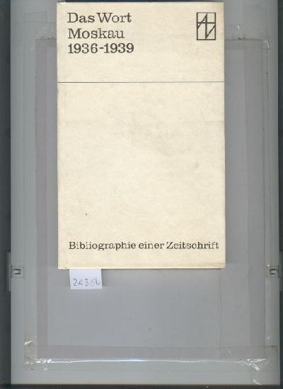 Das+Wort++Moskau+1936+-+1939++Bibliographie+einer+Zeitschrift