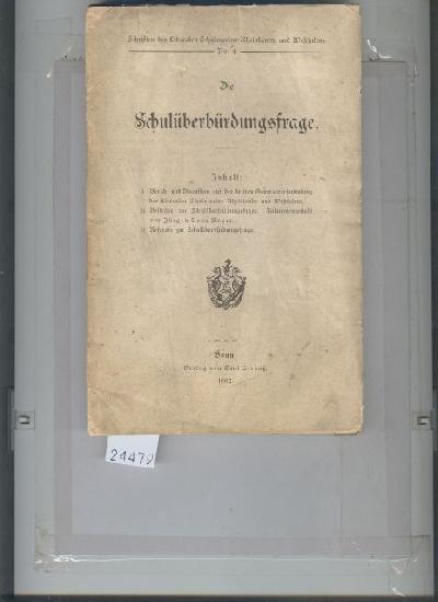 Die+Schul%C3%BCberb%C3%BCrdungsfrage++1%29+Bericht+und+Discussion+auf+der+dritten+Generalversammlung++2%29+Beitr%C3%A4ge+zur+Schul%C3%BCberb%C3%BCrdungsfrage+von+J%C3%BCrgen+Bona+Meyer++3%29+Referate+zur+Schul%C3%BCberb%C3%BCrdungsfrage