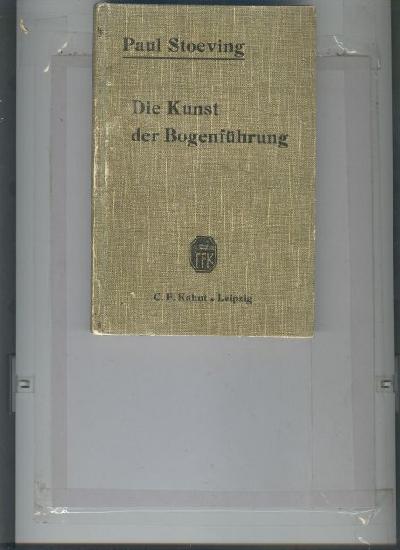 Die+Kunst+der+Bogenf%C3%BChrung+%28The+Art+of+Violin+Bowing%29++ein+praktisch+-+theoretisches+Handbuch+f%C3%BCrt+Lernende