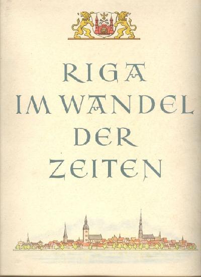 Riga+im+Wandel+der+Zeiten