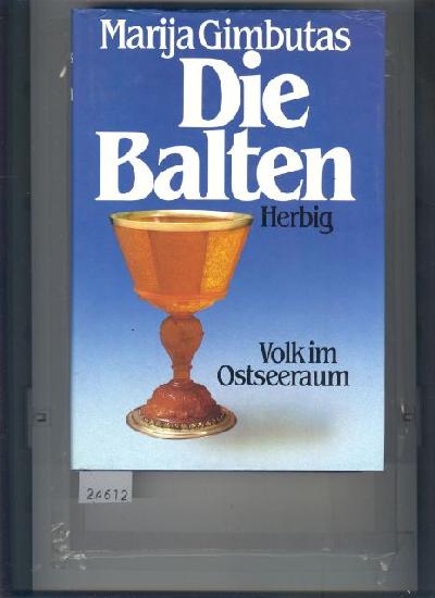 Die+Balten++Geschichte+eines+Volkes+im+Ostseeraum