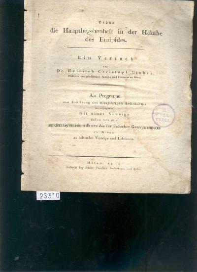 Ueber+die+Hauptbegebenheit+in+der+Hekabe+des+Euripides++Als+Programm+zur+Er%C3%B6ffnung+des+diesj%C3%A4hrigen+Lehrkursus+herausgegeben+mit+einer+Anzeige+der+im+Jahre+1811+auf+dem+Gymnasium+illustre+des+kurl%C3%A4ndischen+Gouvernements+in+Mitau+zu+haltenden+Vortr%C3%A4ge+und+Lektionen