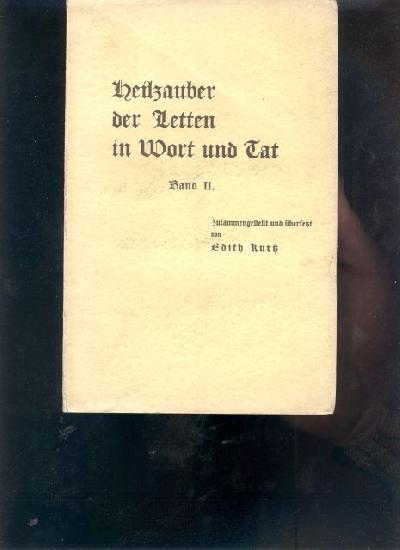 Heilzauber+der+Letten+in+Wort+und+Tat++II.++Chirurgie+-+Frauenleiden+-+Kinderkrankheiten+-+Haut+Augen+Ohrenkrankheiten+-+Zahnheilkunde