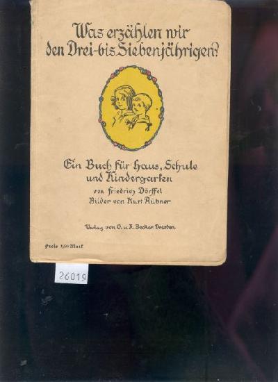 Was+erz%C3%A4hlen+wir+den+Drei+-+bis+Siebenj%C3%A4hrigen++Ein+Buch+f%C3%BCr+Haus%2C+Schule+und+Kindergarten