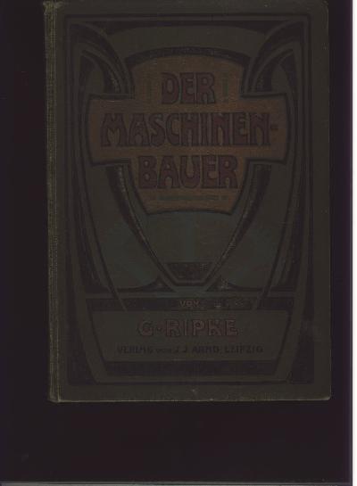 Der+praktische+Maschinenbauer.+Ein+Hand-+und+Lehrbuch+f%C3%BCr+den+modernen+Maschinenbau+sowie+%C3%BCber+das+Wesen+der+Elektrizit%C3%A4t+und+ihrer+Anwendung+in+der+Industrie%2C+insbesondere+im+Maschinenbau