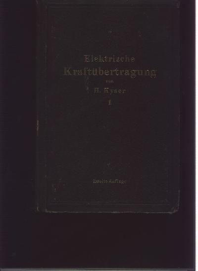 Die+elektrische+Kraft%C3%BCbertragung++Erster+Band++Die+Motoren%2C+Umformer+und+Transformatoren++ihre+Arbeitsweise%2C+Schaltung%2C+Anwendung+und+Ausf%C3%BChrung