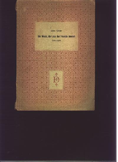 Der+Mann+der+aus+der+Fremde+kommt++Schauspiel+in+drei+Akten