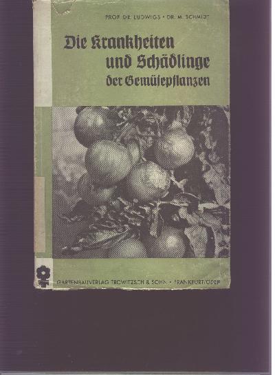 Die+Krankheiten+und+Sch%C3%A4dlinge+der+Gem%C3%BCsepflanzen+der+K%C3%BCchenkr%C3%A4uter+und+wichtigsten+Arzneipflanzenn