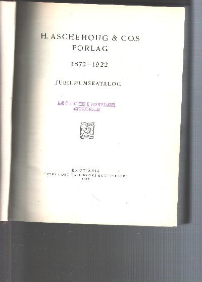 H.+Aschehoug+%26+CO.S+Forlag++1872+-+1922++Jubilaeumskatalog