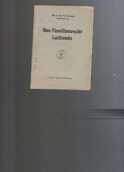 Das+Familienrecht+Lettlands++nach+dem+Zivilgesetz+Lettlands+vom+28.1.1937