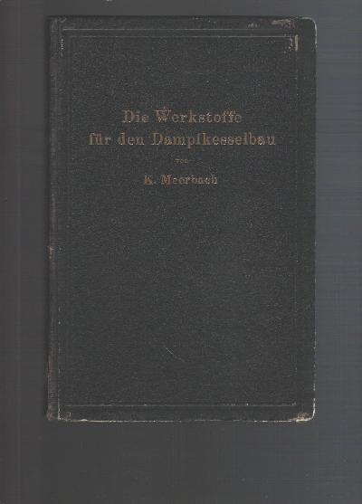 Die+Werkstoffe+f%C3%BCr+den+Dampfkesselbau++Die+Werkstoffe+f%C3%BCr+den+Dampfkesselbau