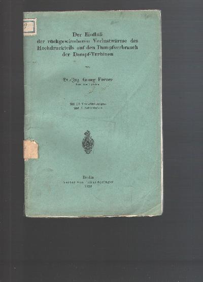 Der+Einfluss+der+r%C3%BCckgewinnbaren+Verlustw%C3%A4rme+des+Hochdruckteils+auf+den+Dampfverbrauch+der+Dampf-Turbinen+