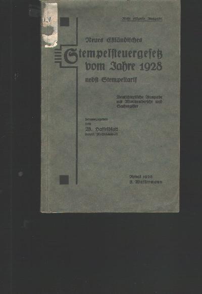 Neues+Estl%C3%A4ndisches+Stempelsteuergesetz+vom+Jahre+1928+nebst+Stempeltarif++Deutschtextliche+Ausgabe+mit+Motivenbericht+und+Sachregister