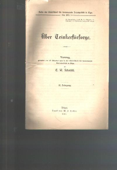 %C3%9Cber+Trinkerf%C3%BCrsorge++Vortrag+gehalten+am+28.+Oktober+1910+in+der+Gesellschaft+f%C3%BCr+kommunale+Sozialpolitik+in+Riga