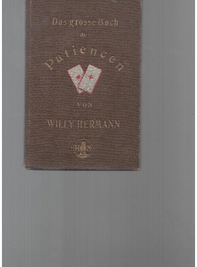 Das+grosse+Buch+der+Patiencen++Enthaltend+72+Patience-Spiele+und+14+leichtere+Kartenspiele