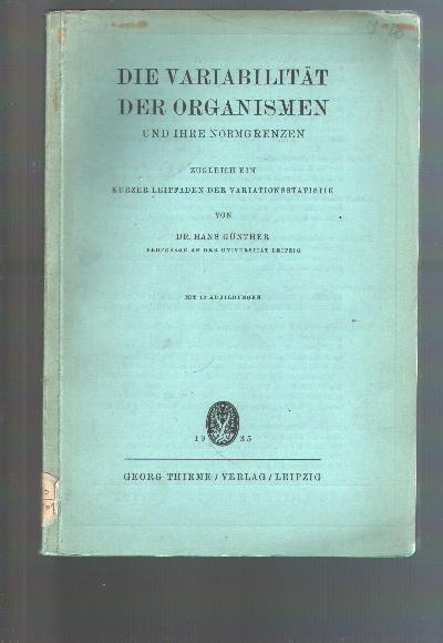 Die+Variabilit%C3%A4t+der+Organismen+und+ihre+Normgrenzen++Zugleich+ein+kurzer+Leitfaden+der+Variationsstatistik