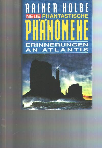 Neue+Phantastische+Ph%C3%A4nomene++Erinnerungen+an+Atlantis