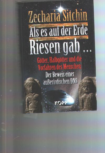 Als+es+auf+der+Erde+Riesen+gab++G%C3%B6tter%2C+Halbg%C3%B6tter+und+die+Vorfahren+des+Menschen%3A+Der+Beweis+einer+au%C3%9Ferirdischen+DNS