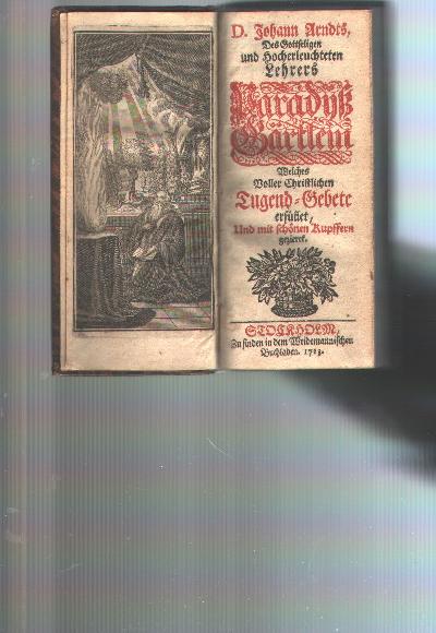 +Johann+Arndts%2C+des+Gottseligen+und+hocherleuchteten+Lehrers+Paradyssg%C3%A4rtlein+%28Paradies+-+G%C3%A4rtlein%29+welches+voller+christlichen+Jugend-Gebete+erf%C3%BCllet%2C+und+mit+sch%C3%B6nen+Kupffern+gezieret.