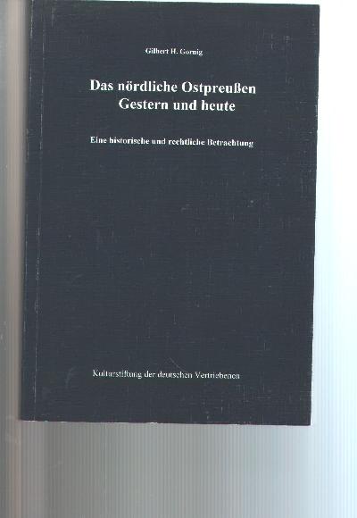 Das+n%C3%B6rdliche+Ostpreu%C3%9Fen+gestern+und+heute+Eine+historische+und+rechtliche+Betrachtung