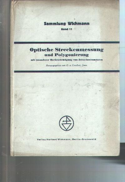 Optische+Streckenmessung+und+Polygonierung+mit+besonderer+Ber%C3%BCcksichtigung+von+Zeiss-Instrumenten