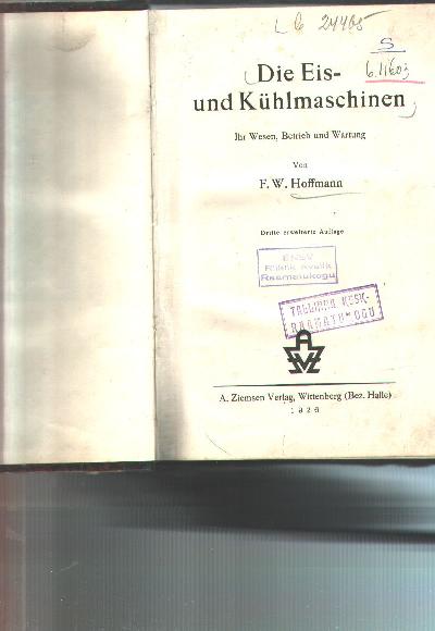 Die+Eis+-+und+K%C3%BChlmaschinen++Ihr+Wesen%2C+Betrieb+und+Wartung