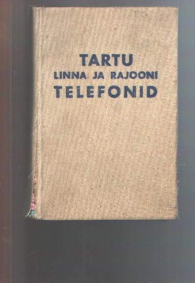 Tartu+linna+ja+rajooni+Telefonid+seisuga+15.+August+1974+%28Tartuer+Telefonbuch%29