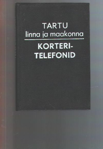Tartu+linna+ja+maakonna+Korteritelefonid+seisuga+1.+Mai+1990+%28Tartuer+Telefonbuch%29