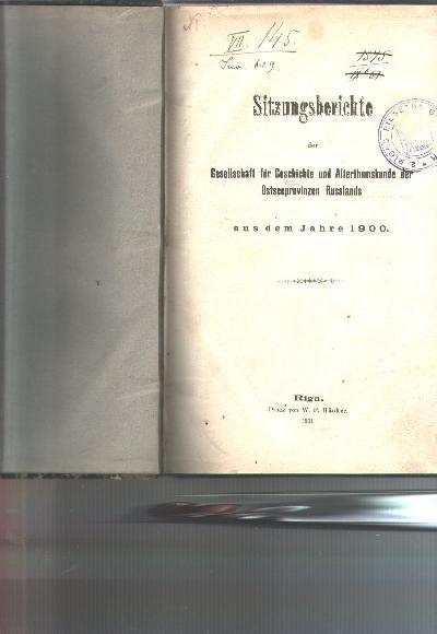 Sitzungsberichte+der+Gesellschaft+f%C3%BCr+Geschichte+und+Alterthumskunde+der+Ostseeprovinzen+Russlands+aus+dem+Jahre+1900