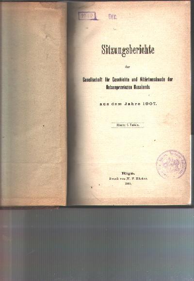 Sitzungsberichte+der+Gesellschaft+f%C3%BCr+Geschichte+und+Alterthumskunde+der+Ostseeprovinzen+Russlands+aus+dem+Jahre+1907