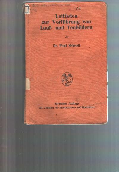 Leitfaden+zur+Vorf%C3%BChrung+von+Lauf-+und+Tonbildern+f%C3%BCr+Vorf%C3%BChrer+und+Theaterbesitzer