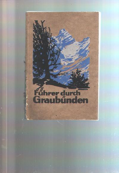 F%C3%BChrer+durch+Graub%C3%BCnden.+Touristik%2C+Kurorte%2C+Sportpl%C3%A4tze%2C+Eisenbahnen%2C+Automobilrouten