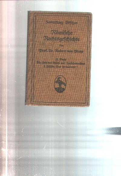 R%C3%B6mische+Rechtsgeschichte+II.Buch++Die+Zeit+des+Amts-+und+Verkehrsrechtes++2.H%C3%A4lfte++Das+Privatrecht+I+++Personen+und+Sachen