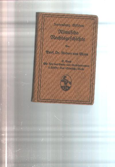 R%C3%B6mische+Rechtsgeschichte+II.Buch++Die+Zeit+des+Amts-+und+Verkehrsrechtes++1.H%C3%A4lfte++Das+%C3%B6ffentliche+Recht