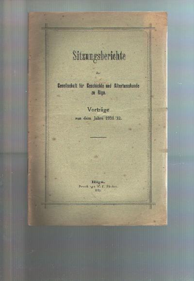 Sitzungsberichte+der+Gesellschaft+f%C3%BCr+Geschichte+und+Altertumskunde+zu+Riga++Vortr%C3%A4ge+aus+dem+Jahre+1931%2F32